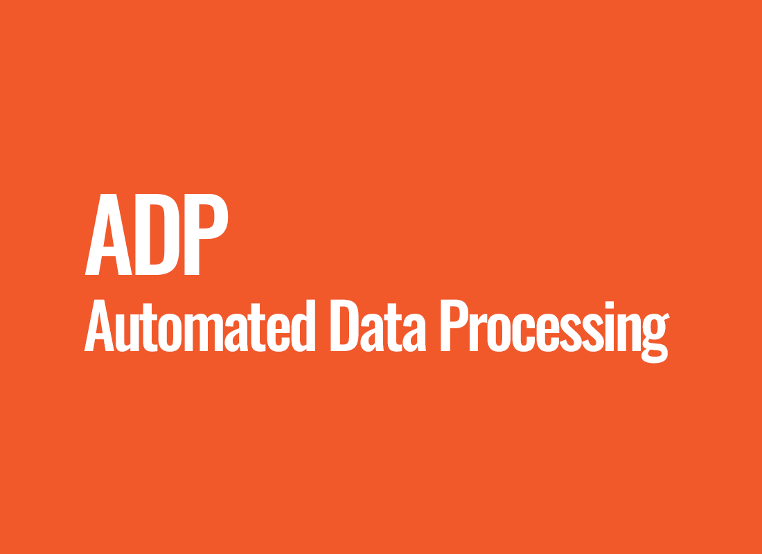 ADP (Automated Data Processing)