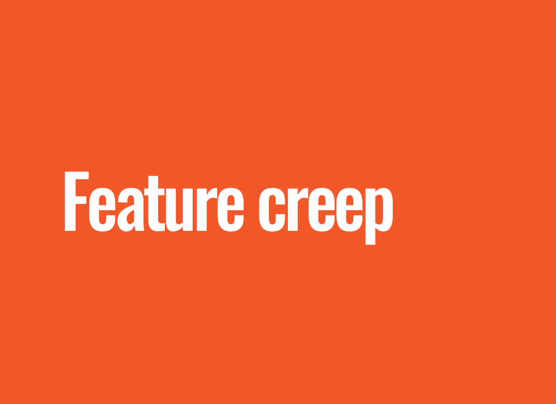 Feature creep