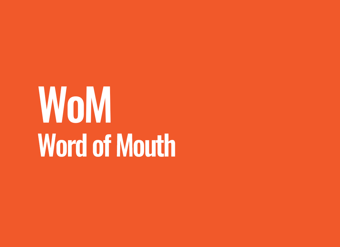 WoM (Word of Mouth)