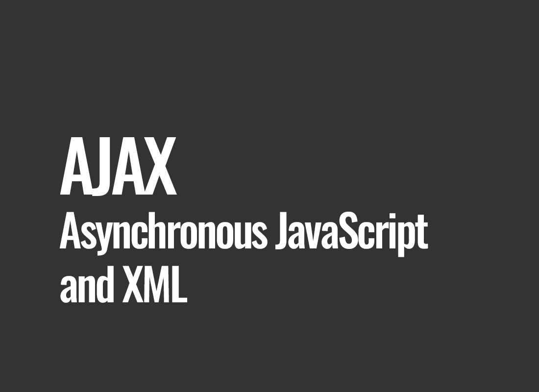 AJAX (Asynchronous JavaScript and XML)