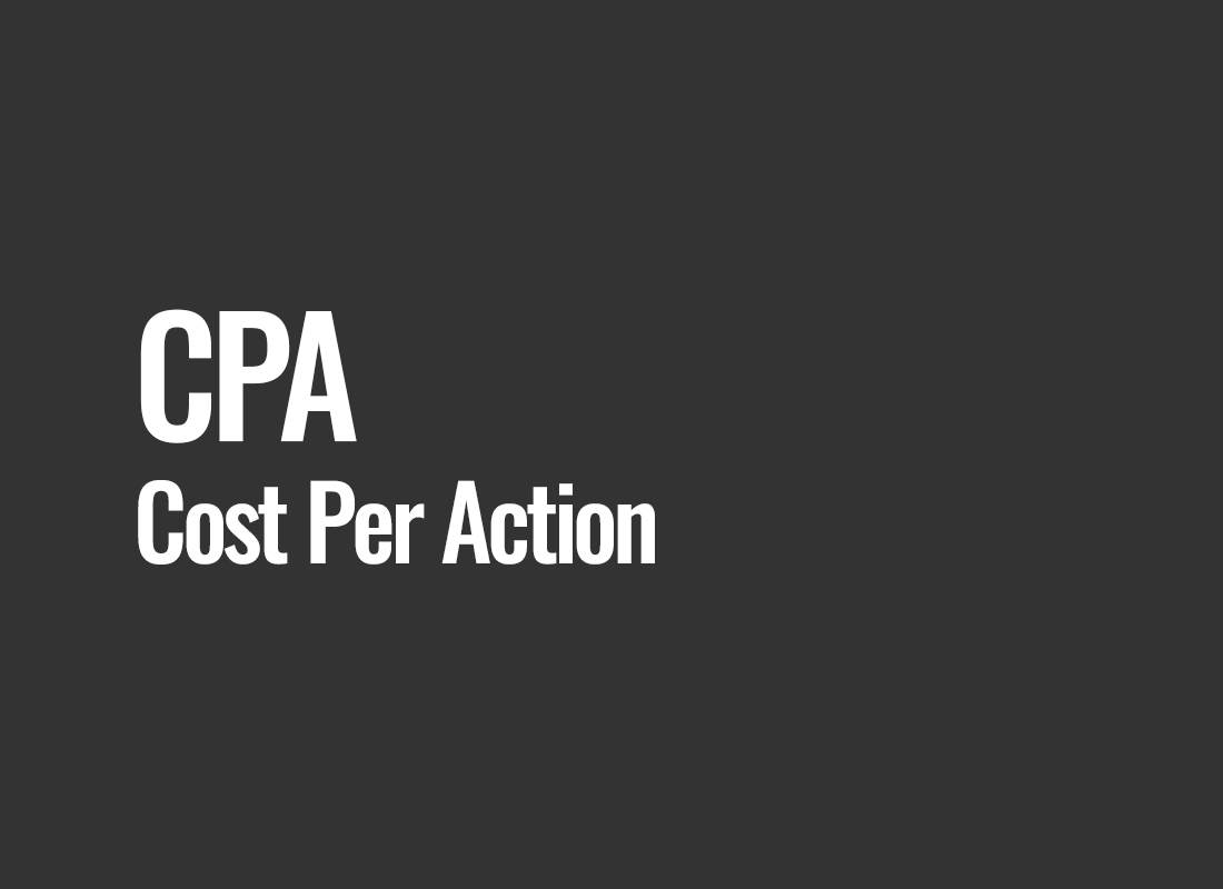 CPA (Cost Per Action)