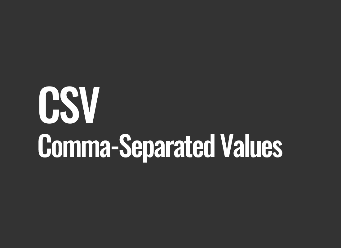 CSV (Comma-Separated Values)