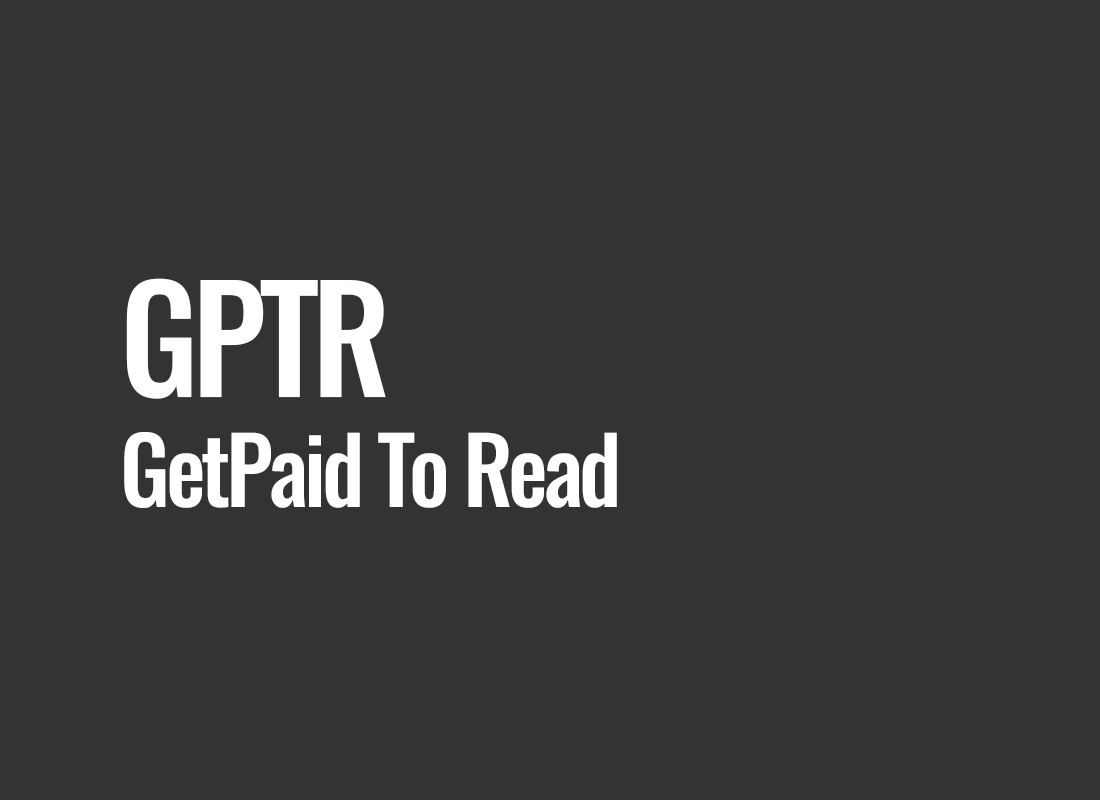 GPTR (GetPaid To Read)