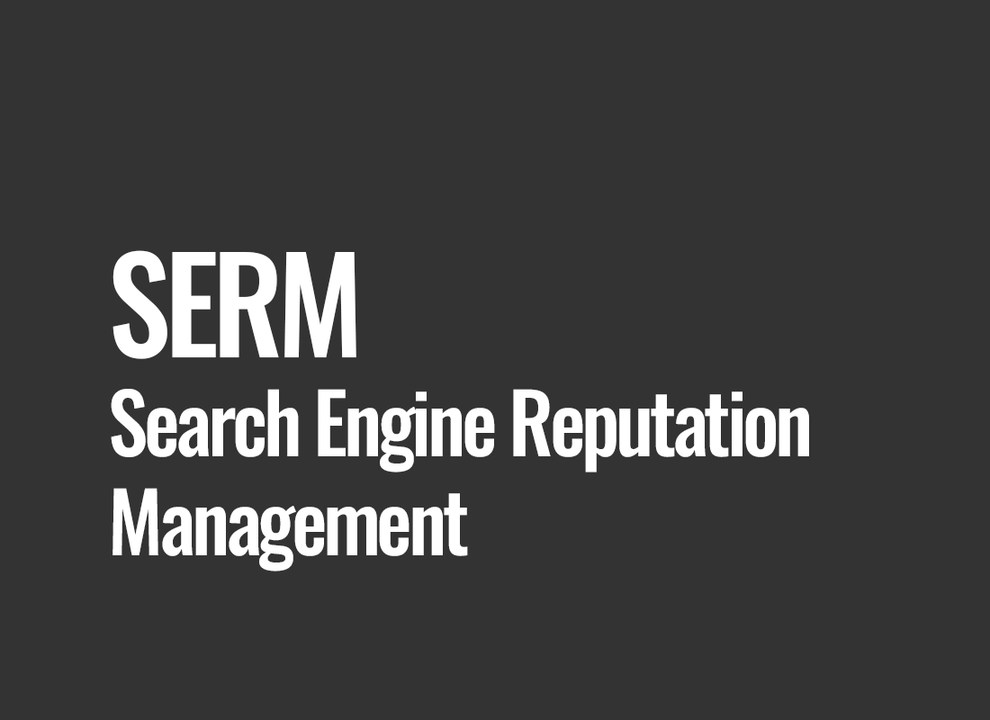 SERM (Search Engine Reputation Management)