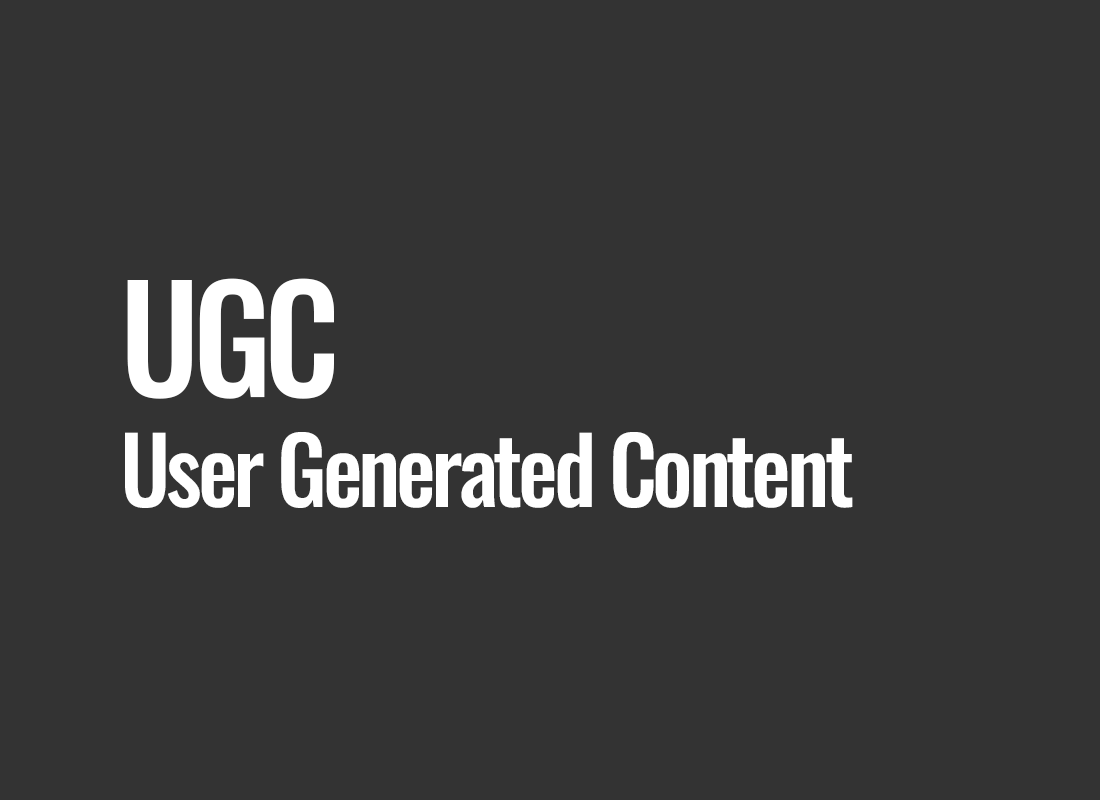 UGC (User Generated Content)