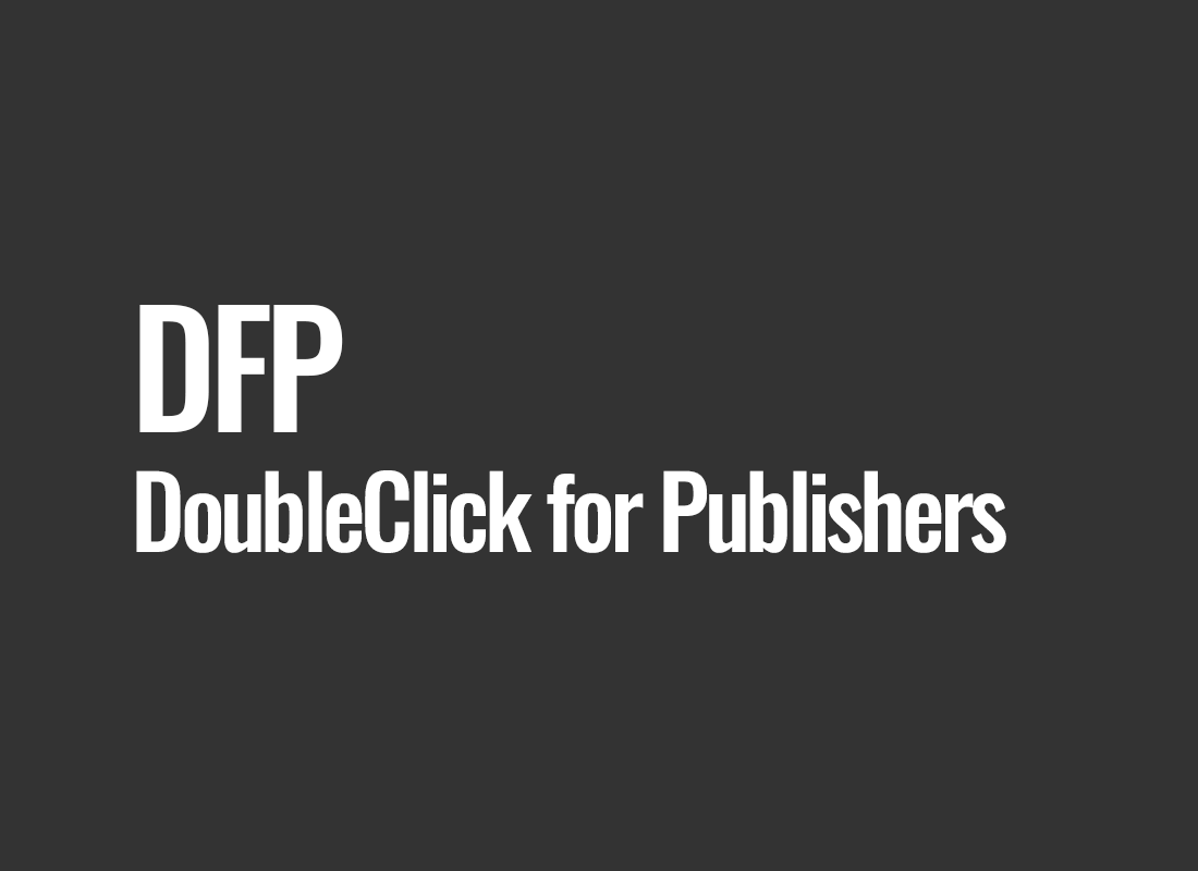 DFP (DoubleClick for Publishers)