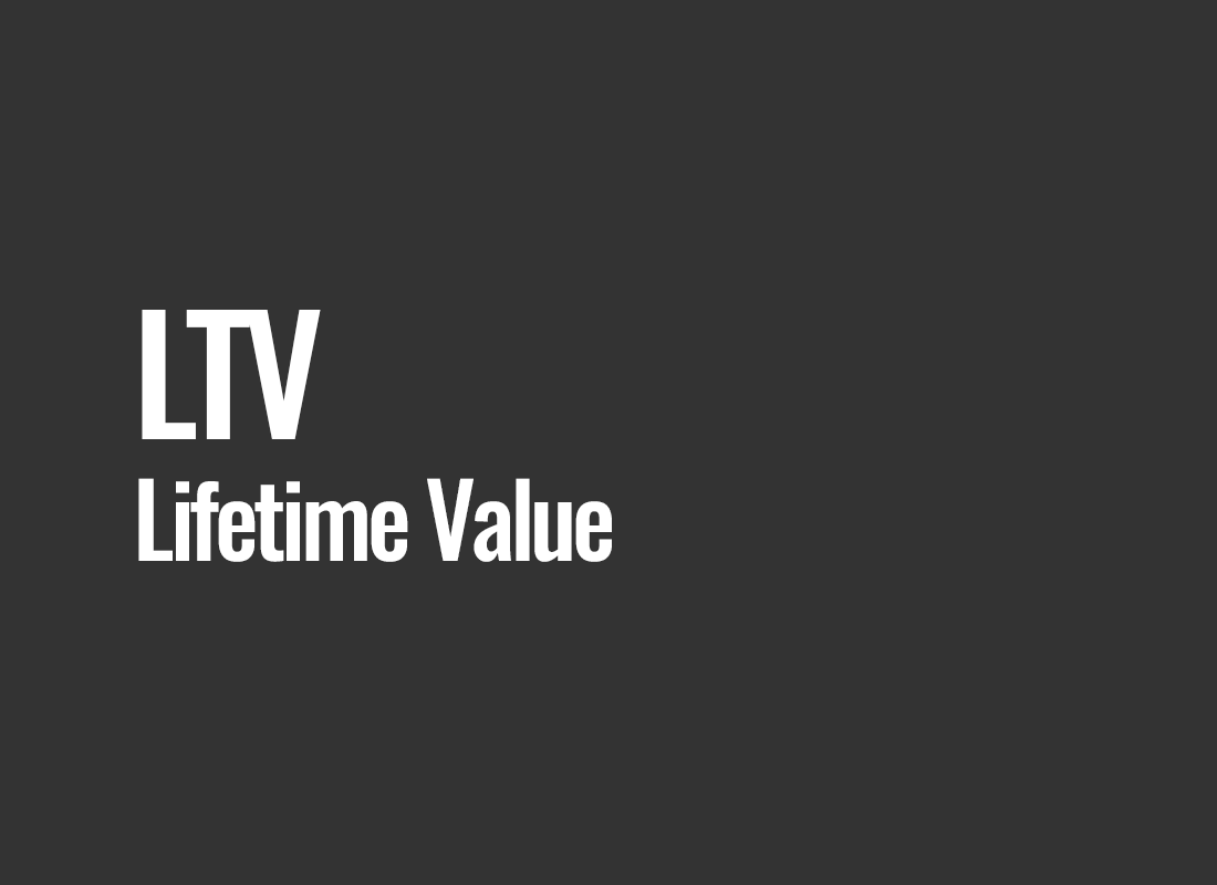 LTV (Lifetime Value)