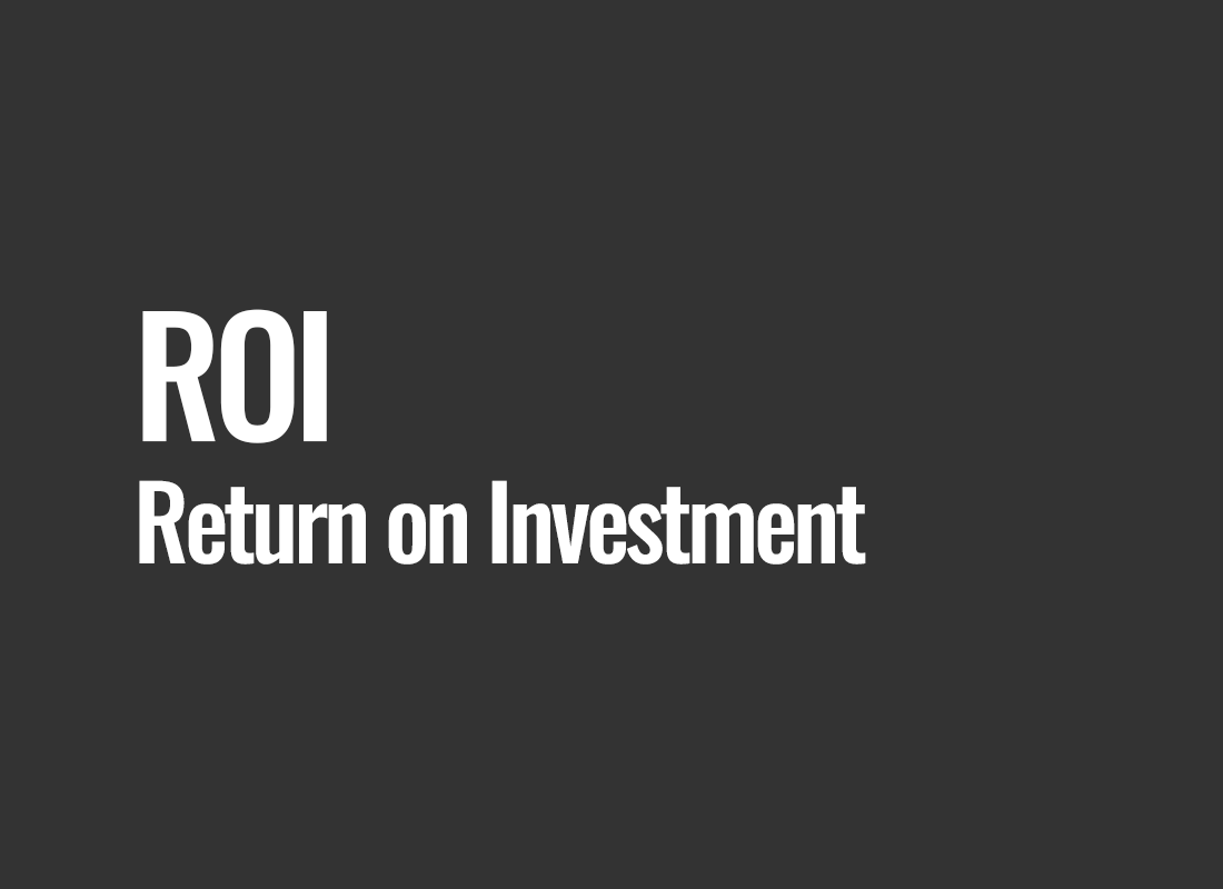 ROI (Return on Investment)