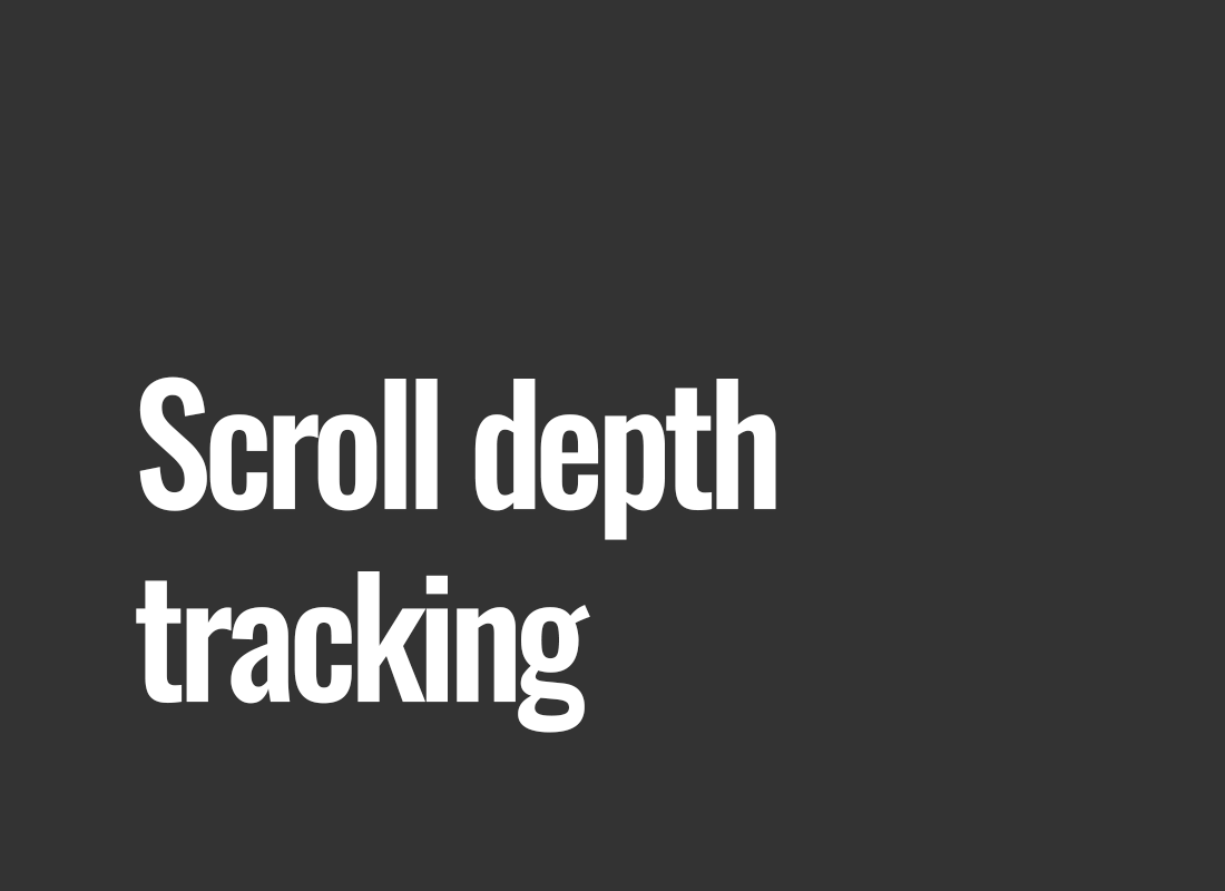 Scroll depth tracking