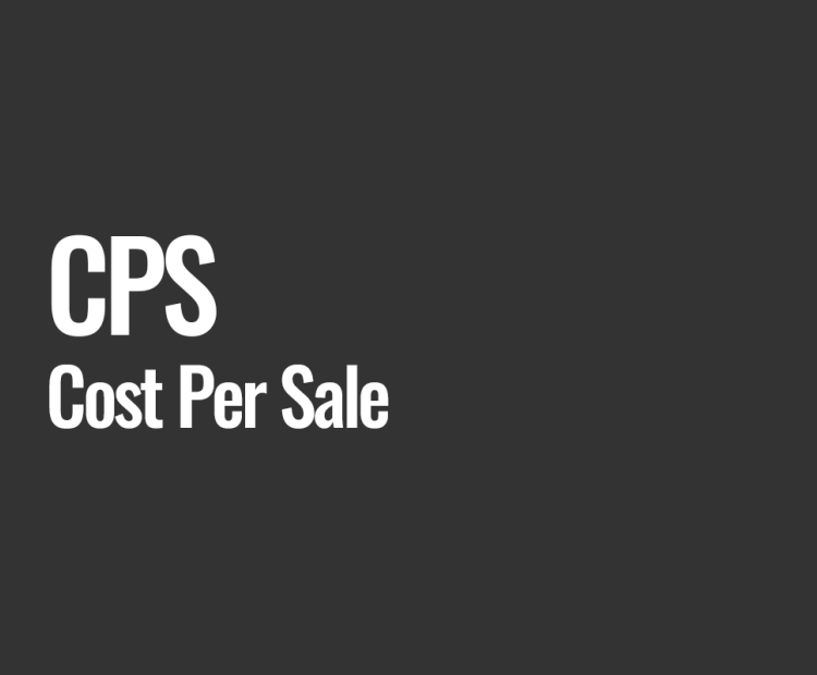 CPS (Cost Per Sale)