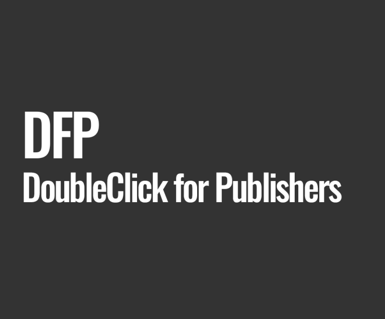 DFP (DoubleClick for Publishers)