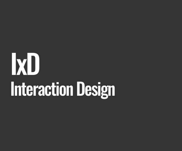 IxD (Interaction Design)