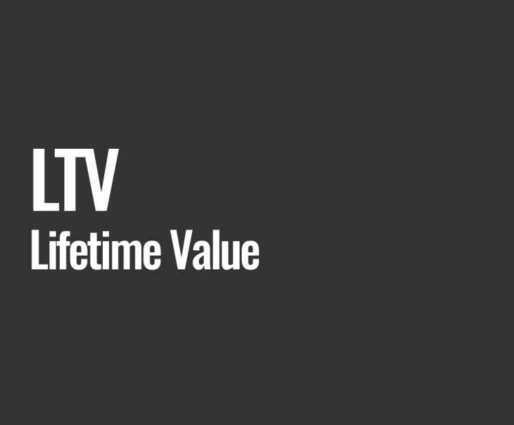 LTV (Lifetime Value)
