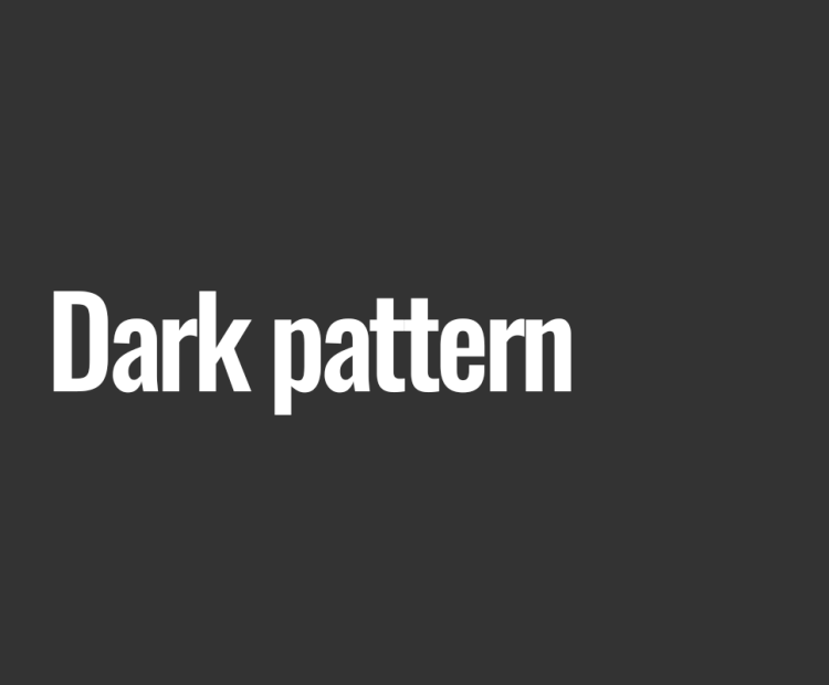 Dark pattern 