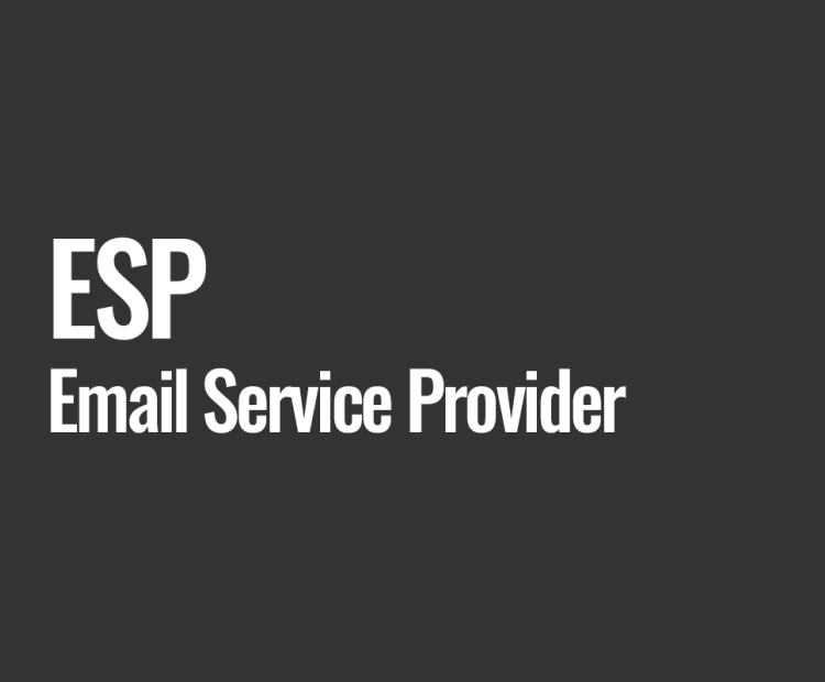 ESP (Email Service Provider)
