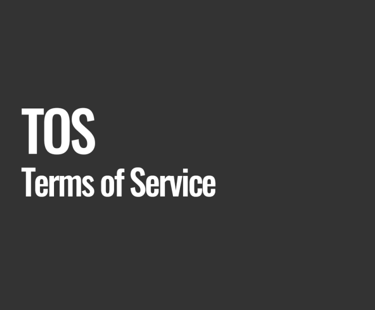 TOS (Terms of Service)